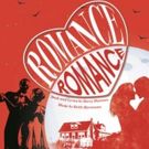 CVRep to Present Musical Comedy ROMANCE ROMANCE