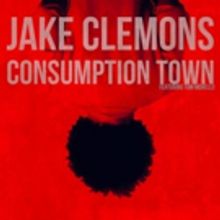 Jake Clemons (Jake Clemons Band, Springsteen's E Street Band) To Release New Single…