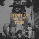 Scooter Brown Band Announces 'Story of My Life Tour'