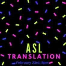 Dad's Garage Theatre Plans Special American Sign Language (ASL) Translated Performanc