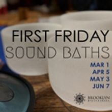 Brooklyn Music School Announces FIRST FRIDAY SOUND BATHS