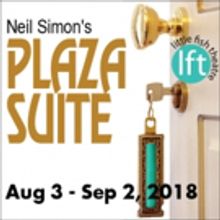 Neil Simon's PLAZA SUITE Checks In At Little Fish Theatre On August 3