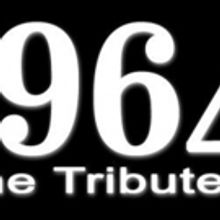 Celebrity Attractions Presents 1964...THE TRIBUTE