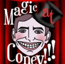 MAGIC AT CONEY!!! Announces Guests for The Sunday Matinee 6/3