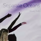 Proteo Media + Performance's SEPARATE OCEANS Premieres At Theaterlab January 18-20