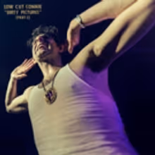 Low Cut Connie Announces DIRTY PICTURES (PART 2) On The Way This Spring