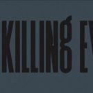 KILLING EVE Wins Big at The BAFTA TV Awards - Full List!