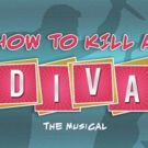 JPAS to Premiere HOW TO KILL A DIVA