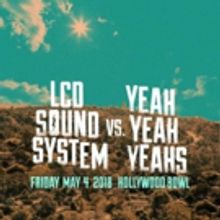 Second Show Added For LCD Soundsystem Vs. Yeah Yeah Yeahs At Hollywood Bowl 5/4 and…