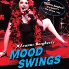 Leanne Borghesi's Comedic Theatrical Cabaret MOOD SWINGS Extended At The TRIAD