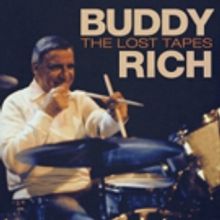 Buddy Rich THE LOST TAPES Now Available On CD and Vinyl LP