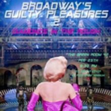 Kristy Cates, Devin Ilaw, and More Set For BROADWAY'S GUILTY PLEASURES 2