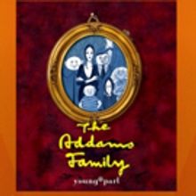 Musical Theatre Of Anthem Presents THE ADDAMS FAMILY Young@Part