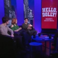Theater Talk: Kate Baldwin, Gavin Creel & Charlie Stemp on HELLO, DOLLY!'s New Leadin