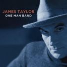 Craft Recordings To Release James Taylor's ONE MAN BAND On Vinyl For First-Time Ever