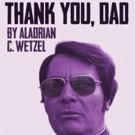 THANK YOU, DAD, A New Play About Cult Leader Jim Jones Premieres