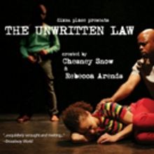 THE UNWRITTEN LAW Comes  To Dixon Place