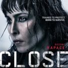 VIDEO: Watch the Trailer for Vicky Jewson's CLOSE Starring Noomi Rapace