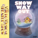 The Micro-Musical Theatre Show Presents SNOW WAY OUT Starring Max Crumm, Lance…