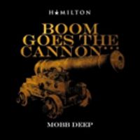 VIDEO: Mobb Deep Releases Latest #Hamildrop 'Boom Goes the Cannon' Video