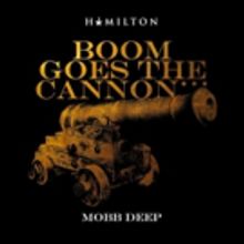 VIDEO: Mobb Deep Releases Latest #Hamildrop 'Boom Goes the Cannon'