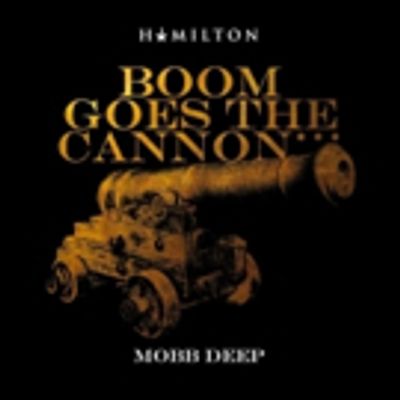 VIDEO: Mobb Deep Releases Latest #Hamildrop 'Boom Goes the Cannon'