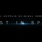 VIDEO: Netflix Releases LOST IN SPACE Full Trailer