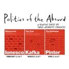 Politics of the Absurd Reading Series Featuring RHINOCEROS, THE TRIAL, and THE HOT…