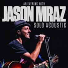 Jason Mraz to Bring Solo Acoustic Tour to Kravis Center This Spring