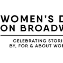 Moderators & Panelists Announced For Women's Day on Broadway