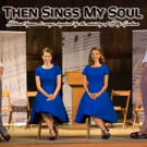 The Red Caboose Motel Hosts Encore Presentation For THEN SINGS MY SOUL