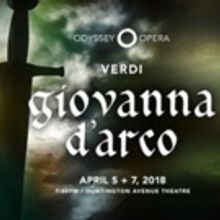 Odyssey Opera Ends Season with Verdi's GIOVANNA D'ARCO