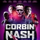 CORBIN NASH Coming To Select Theaters & VOD Next Month