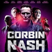 CORBIN NASH Coming To Select Theaters & VOD Next Month