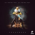 Freekbass Announces New Album 'All The Way This. All The Way That.'