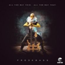 Freekbass Announces New Album 'All The Way This. All The Way That.'
