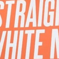 Second Stage Theater Postpones Start Of Previews For STRAIGHT WHITE MEN Video