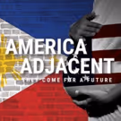 AMERICA ADJACENT Opens Feb. 16th At Skylight Theatre