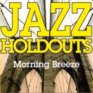 Jazz Holdouts Upcoming Album Slated for Summer Release