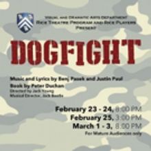 Rice Theatre and Rice Players Present DOGFIGHT
