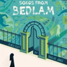 Firehouse Finds Creative Team for Douglas Jones' SONGS FROM BEDLAM