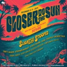 Closer to the Sun Announces 2019 Details for Slightly Stoopid's Concert Vacation