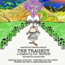 All Star Cast In Revival Of THE TRAGEDY: A COMEDY Returns April 19th at THE PICO