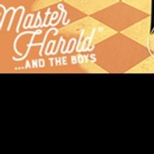 Segal Centre Multi-Award-Winning MASTER HAROLD...AND THE BOYS Comes To Montreal