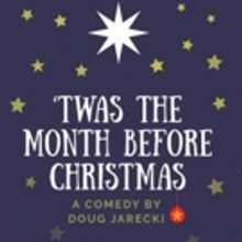 'TWAS THE MONTH BEFORE CHRISTMAS Comes To The Marcus Center's Wilson Theater At Vogel