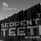 THE SERPENT'S TEETH By Daniel Keene Comes to The King's Cross Theater