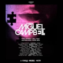 Miguel Campbell Embarking on Australian Tour After Dropping New EP THE THINGS I TELL YOU
