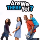 TV Series ARE WE THERE YET? Available on iTunes Store for the First Time Ever