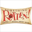 SOMETHING ROTTEN! Comes To The Marcus Center