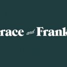 Netflix Hit Series GRACE AND FRANKIE Will Return in 2019 For Fifth Season With…
